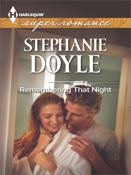 Title details for Remembering That Night by Stephanie Doyle - Wait list